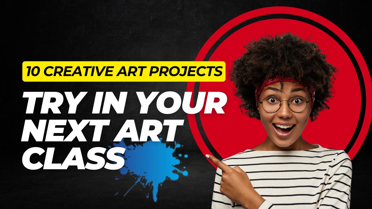 Creative Art Projects